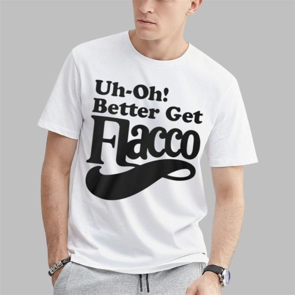 Bengals Uh Oh Better Get Flacco Shirt 0 1