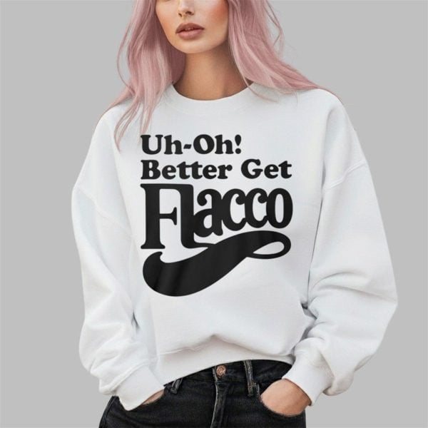 Bengals Uh Oh Better Get Flacco Shirt 2 3