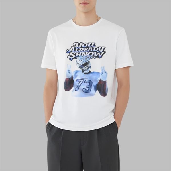 Bills Dion Dawkins You Already Shnow Shirt 3 7
