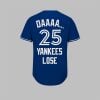 Blue Jays Daaaa 25 Yankees Lose Jersey 1 1