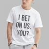 Blue Jays Fans I Bet On Us You Shirt 6 Blue Jays Fans I Bet On Us You Shirt 0 0 2