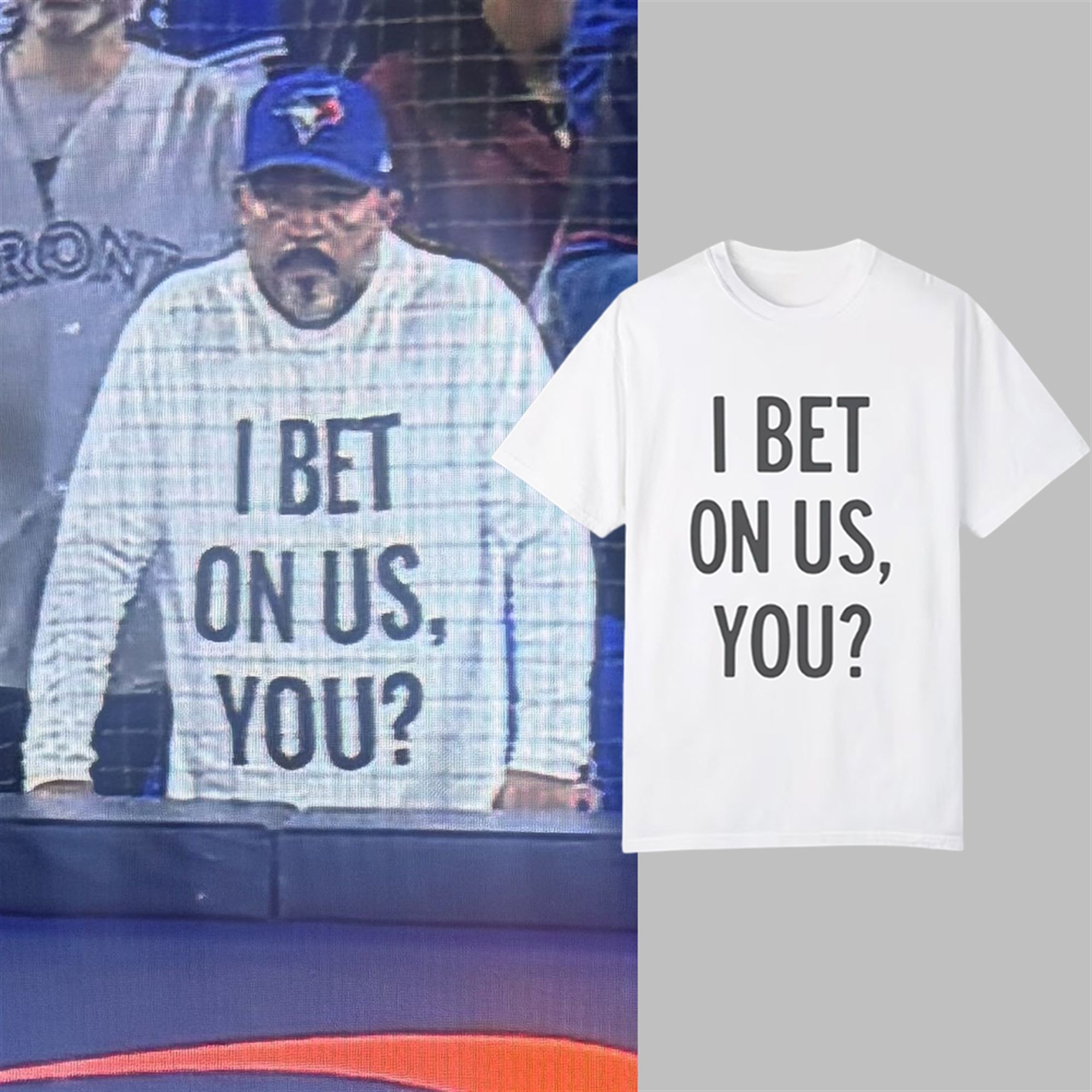 Blue Jays Fans I Bet On Us You Shirt 0 0 6 Blue Jays Fans I Bet On Us You Shirt 0 0 6