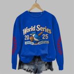 Blue Jays World Series 2025 American National Print Sweatshirt