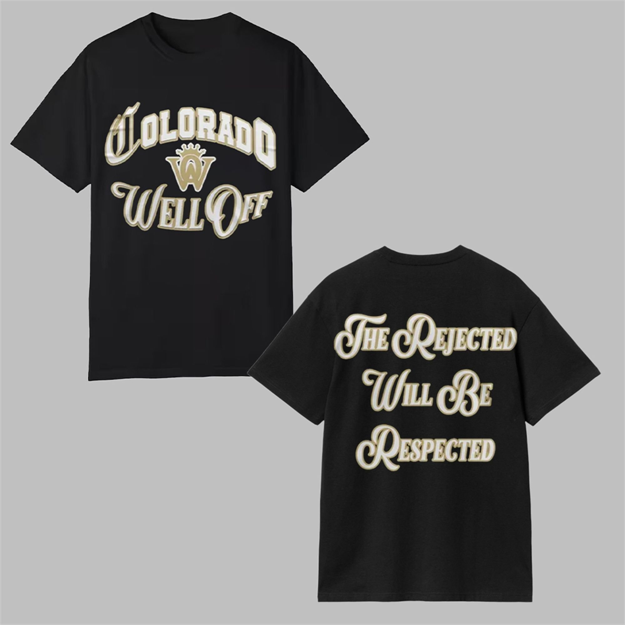 Buffaloes Well Off The Rejected Will Be Respected Shirt 0 0 Buffaloes Well Off The Rejected Will Be Respected Shirt 0 0