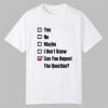 Can You Repeat The Question Shirt 11 Can You Repeat The Question Shirt 0 0