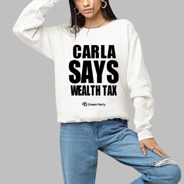 Carla Says Wealth Tax Shirt 1 2