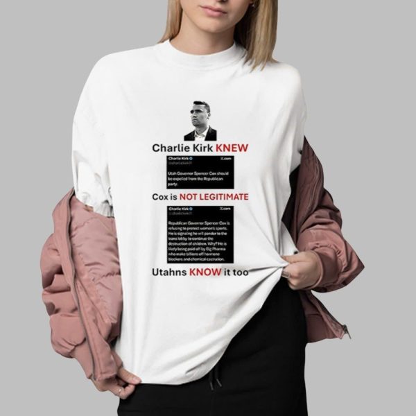 Charlie Kirk New Cox Is Not Legitimate Utahns Know It Too Shirt 0 2