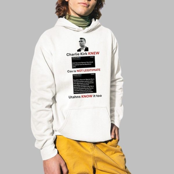 Charlie Kirk New Cox Is Not Legitimate Utahns Know It Too Shirt 2 1