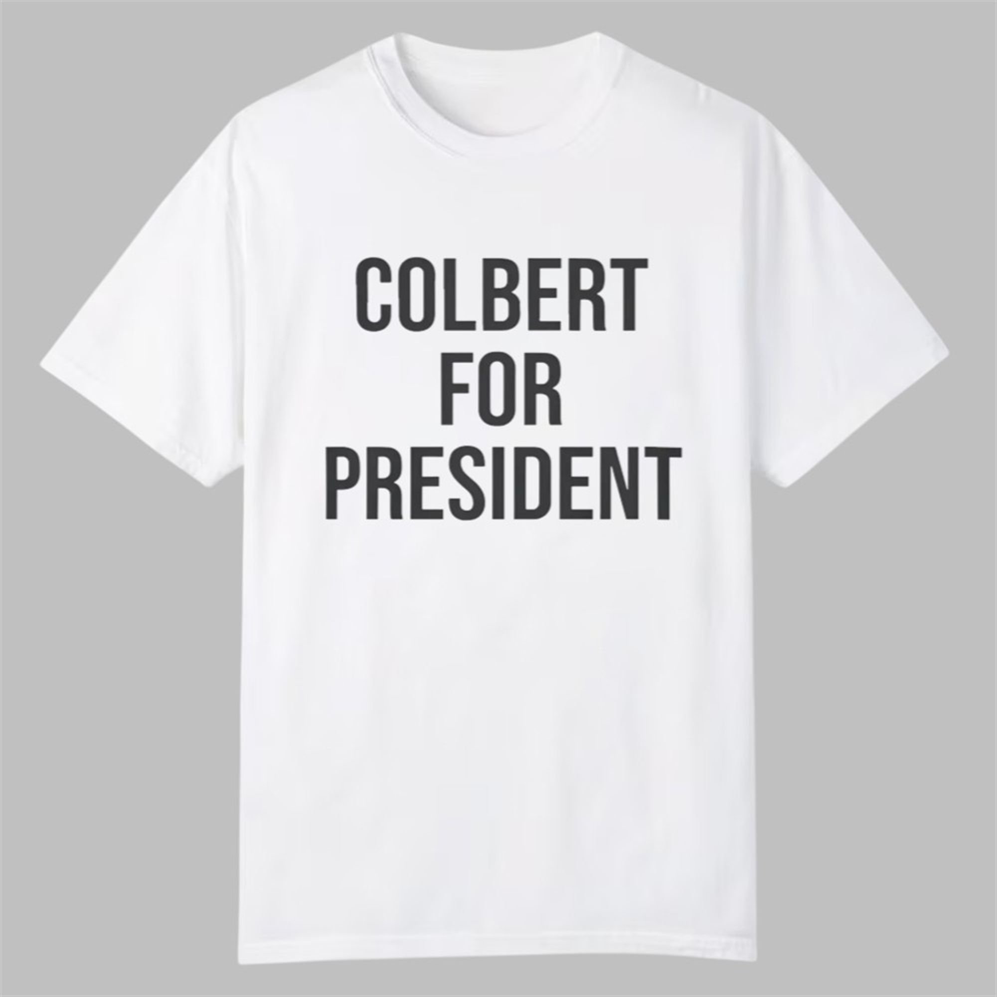Colbert For President Shirt 1 Colbert For President Shirt 0 0