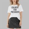 Colbert For President Shirt 7 Colbert For President Shirt 3 4