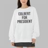 Colbert For President Shirt 9 Colbert For President Shirt 3 9