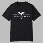 Conservative Anti-Zionist The Woke Reich Shirt