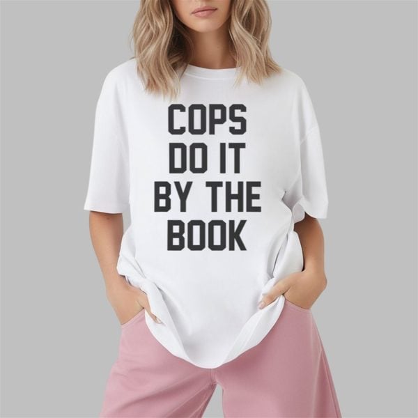 Cops Do It By The Book Shirt 1 2