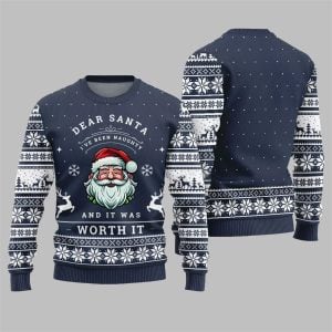 2025 Christmas Dear Santa Worth It Ugly Sweater