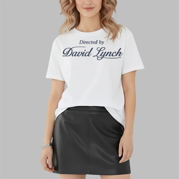 Directed By David Lynch Shirt 3 4