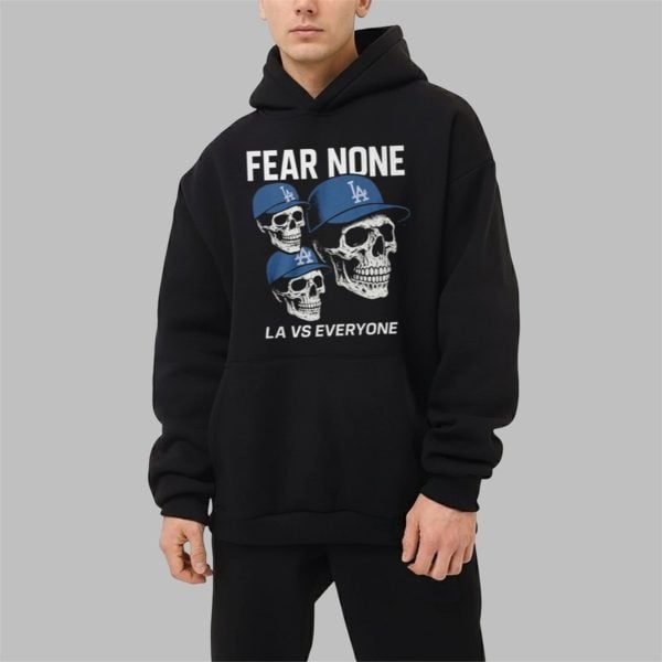 Dodgers Fear None LA VS Everyone Shirt 2 1