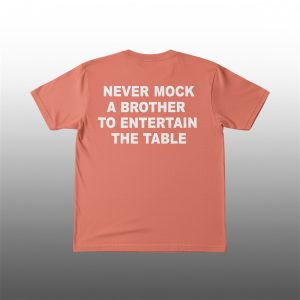 1 Never Mock A Brother To Entertain The Table Shirt