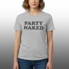 Enrique Iglesias Party Naked Shirt 7 Enrique Iglesias Party Naked Shirt 3