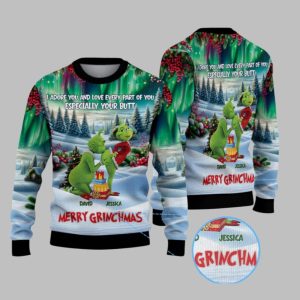 2025 Christmas I Adore You And Love Every Part Of You Especially Your Butt Merry Grnchmas Ugly Sweater 1 1