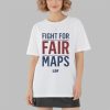 Fight For Fair Maps Shirt 3 4