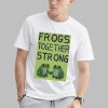 Frogs Together Strong Shirt Portland Frog Shirt 0 1