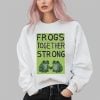 Frogs Together Strong Shirt Portland Frog Shirt 2 3