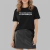 Hey Quick Question Are You Kidding Me Shirt 6 Hey Quick Question Are You Kidding Me Shirt 2 2