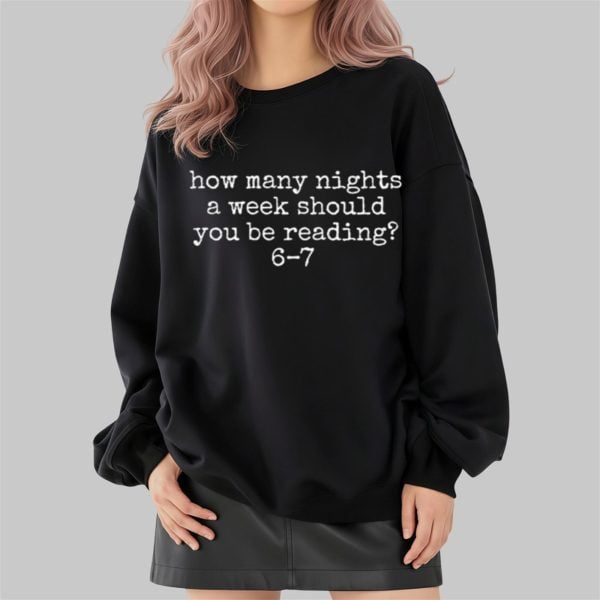 How Many Nights A Week Should You Be Reading 6 7 Shirt 2 4