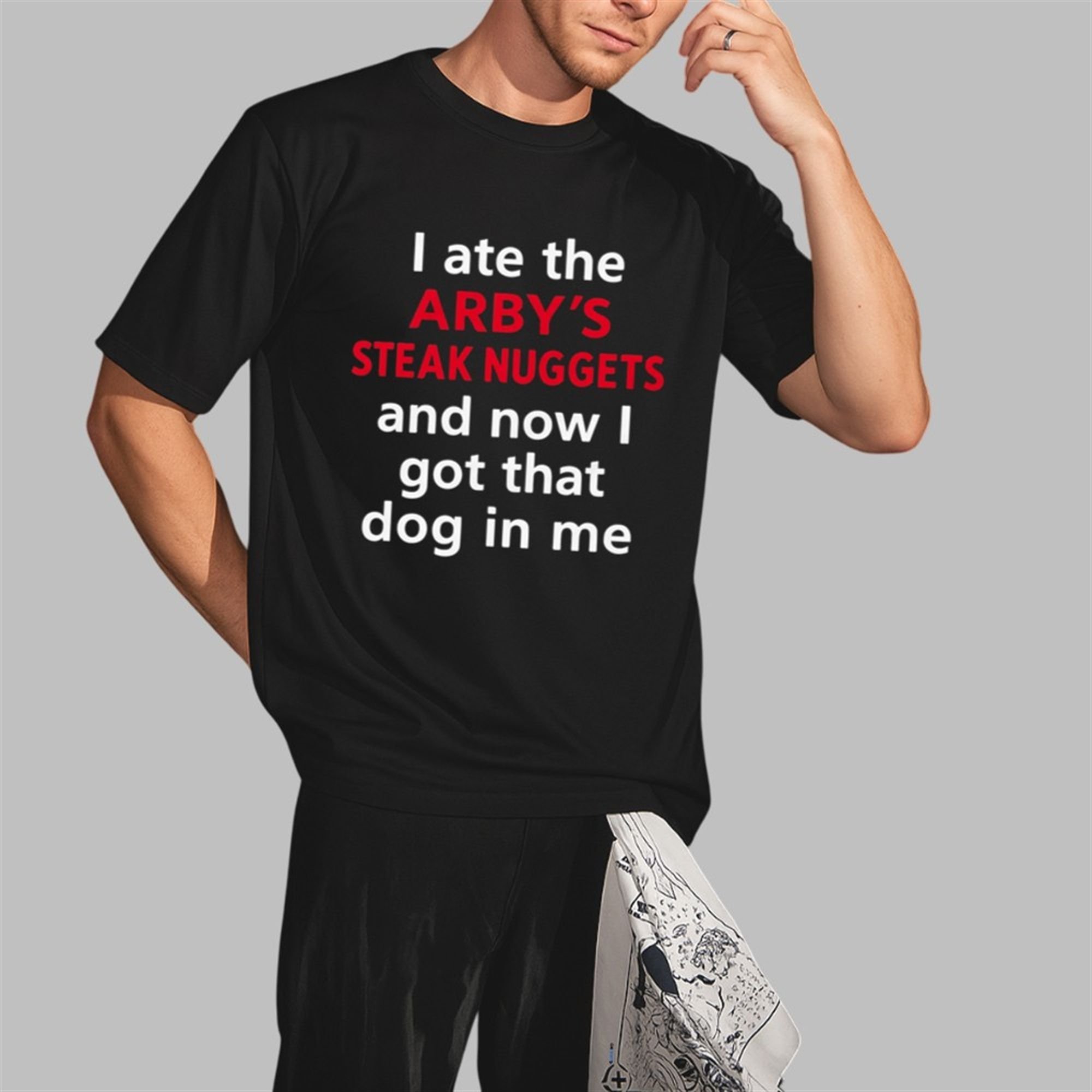 I Ate The Arby's Steak Nuggets Shirt 3 I Ate The Arbys Steak Nuggets Shirt 2 3