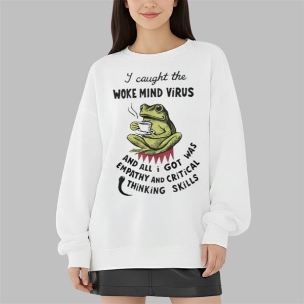 I Caught The Woke Mind Virus Frog Shirt 3 9
