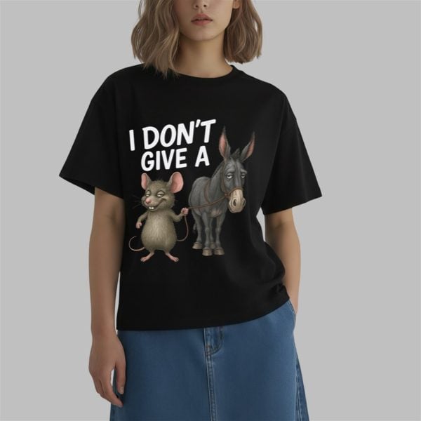 I Dont Give a Rats Donkey Shirt 0 2