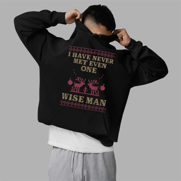 I Have Never Met Even One Wise Man Shirt 2 5