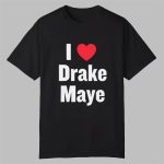 I Love Drake Maye Shirt