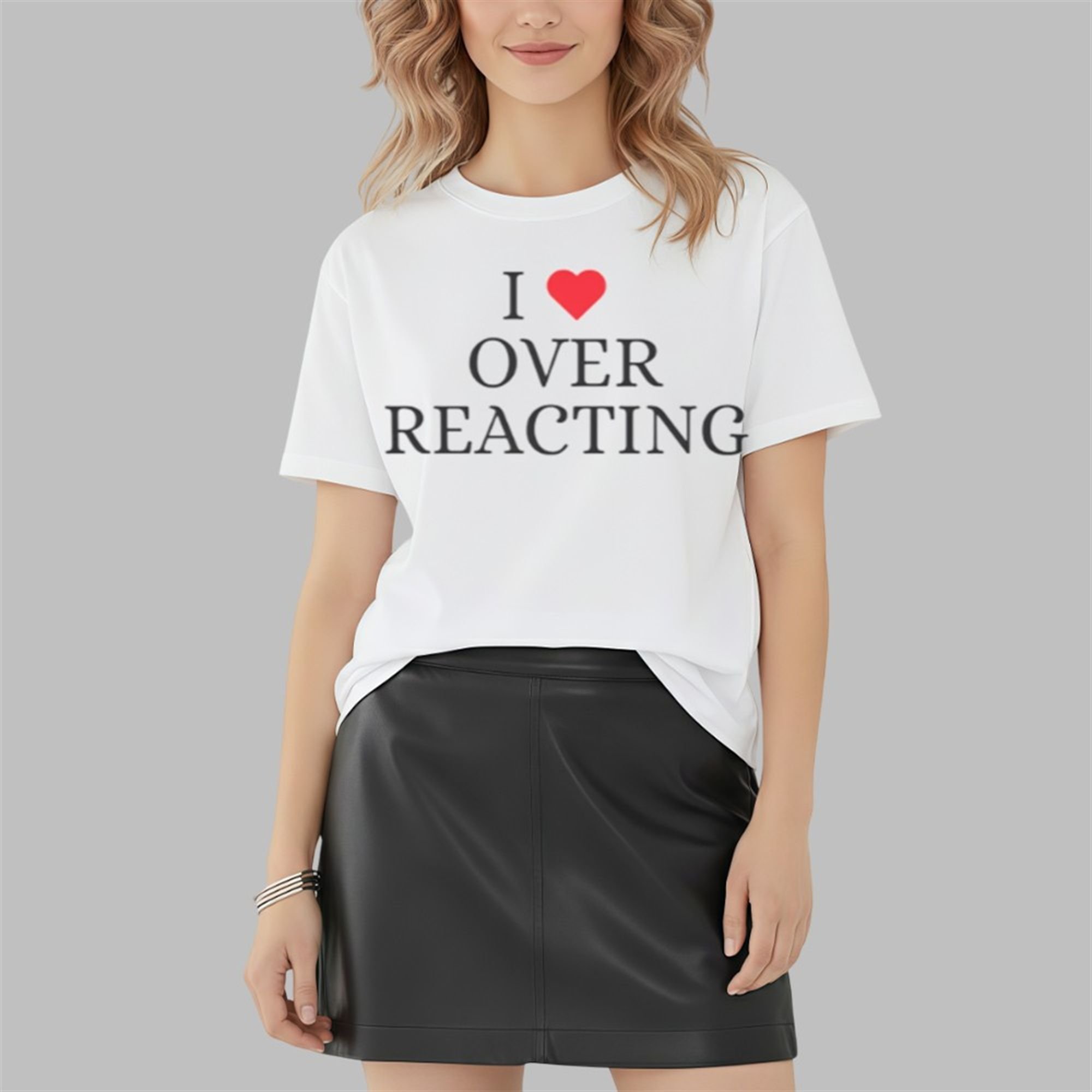 I Love Overreacting Shirt 3 4 I Love Overreacting Shirt 3 4