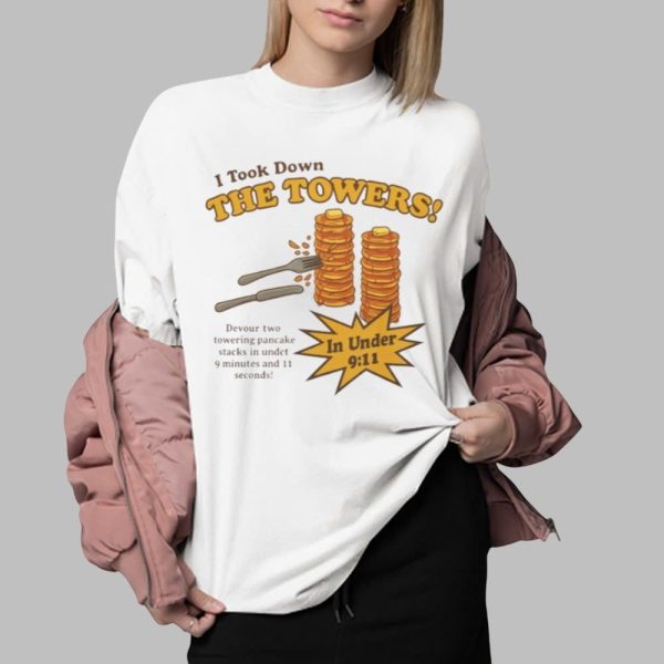I Took Down The Towers In Under 9 11 Shirt 0 2