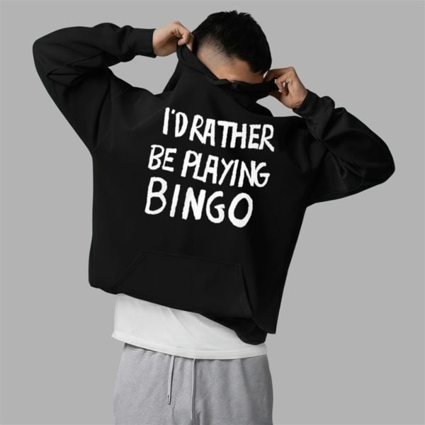 Id Rather Be Playing Bingo Shirt 2 5