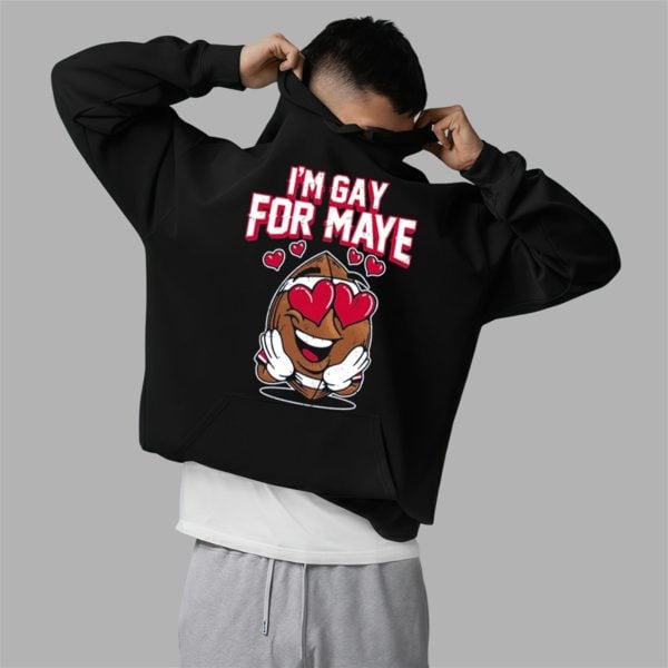 Im Gay For Maye Shirt 2 5