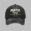 Its A Murphy Thing You Wouldnt Understand Hat 1