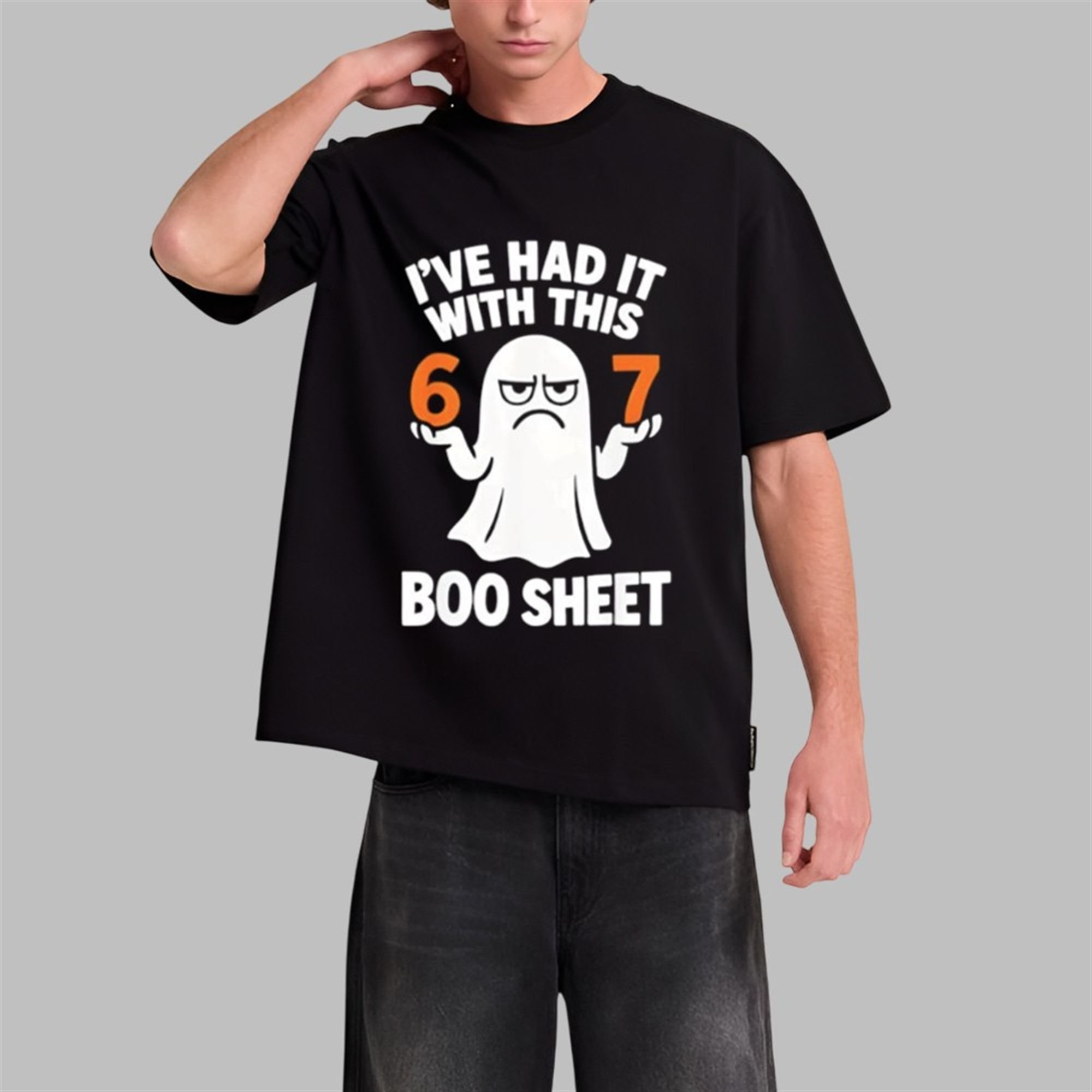 I've Had It With This 67 Boo Sheet Shirt I've Had It With This 67 Boo Sheet Shirt