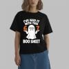 Ive Had It With This 67 Boo Sheet Shirt 0 2