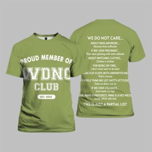 Proud Member Of WDNC Club Est 2025 We Do Not Care Shirt 1 1