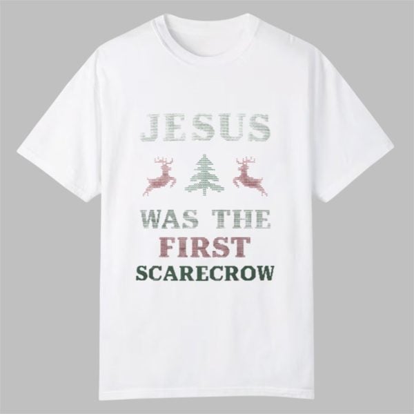 Jesus Was The First Scarecrow Shirt 0 0