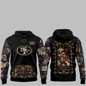 1 SF 49ers Hasta la Muerte 2025 Hoodie