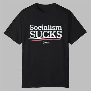 Socialism Sucks TPUSA Shirt 0 0