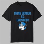 Lions Brian Branch Vs Everybody Shirt