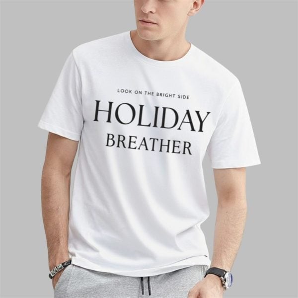 Look On The Bright Side Holiday Breather Shirt 0 1