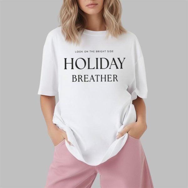 Look On The Bright Side Holiday Breather Shirt 1 2