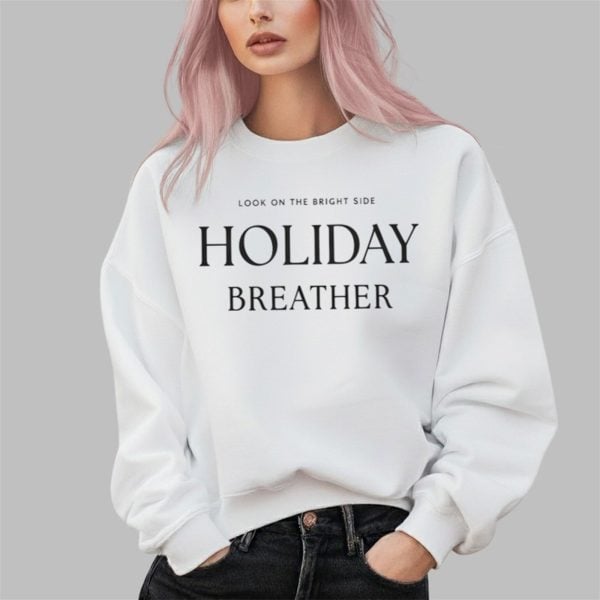 Look On The Bright Side Holiday Breather Shirt 2 3