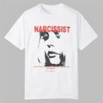 Narcissist Don't Care About The Cause Shirt