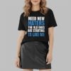 Need New Haters The Old Ones Are Starting To Like Me Shirt 2 2